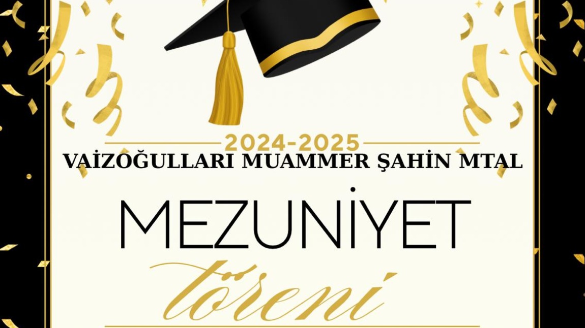 2024-2025 YILI MEZUNİYET TÖRENİ